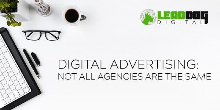 Visual with text overlay Digital Advertising: Not All Agencies are the Same. It reminds you why is important to find good digital advertising agency.